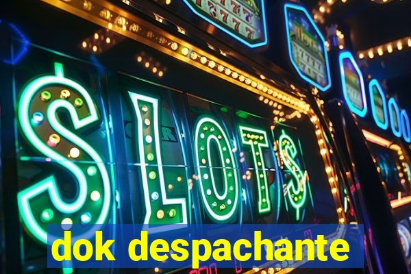 dok despachante